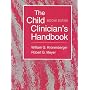Child Clinician's Handbook, The (2nd Edition)