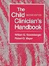 Child Clinician's Handbook, The (2nd Edition)