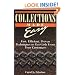 Collections Made Easy: Fast, Efficient, Proven Techniques to Get Cash from Your Customers
