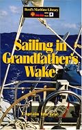 Sailing in Grandfather's Wake (Reed's Maritime Library)