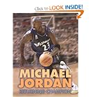 Michael Jordan: Returning Champion (Sports Achievers Biographies) by Thomas R. Raber