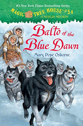 Magic Tree House #54: Balto of the Blue Dawn (A Stepping Stone Book(TM))