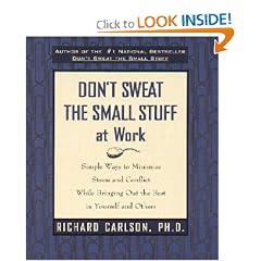 Don't Sweat the Small Stuff at Work