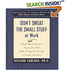 Don't Sweat the Small Stuff at Work