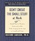 Don't Sweat the Small Stuff at Work