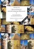 Produkt-Bild: Quellentexte zur &auml;gyptischen Religion I: Die Tempelinschriften der griechisch-r&ouml;mischen Zeit
