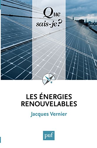 Les énergies renouvelables: « Que sais-je ? » n° 3240 francais Les énergies renouvelables: « Que sais-je ? » n° 3240 francais