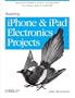 Building iPhone and iPad Electronic Projects: Real-World Arduino, Sensor, and Bluetooth Low Energy Apps in techBASIC