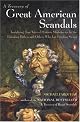 A Treasury of Great American Scandals: Tantalizing True Tales of Historic Misbehavior by the Founding Fathers and Others Who Let Freedom Swing