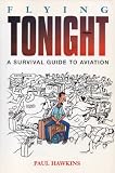Flying tonight : a survival guide to aviation