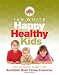 Happy Healthy Kids: From Conception to Age 7 with Australian Bush Flower Essences