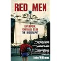 Red Men: Liverpool Football Club - The Biography