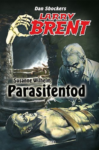 Larry Brent - Neue Fälle 05: Parasitentod (German Edition)