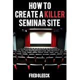 How to Create a KILLER Seminar Website
