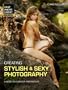 Creating Stylish and Sexy Photography: A Guide to Glamour Portraiture (Fast Photo Expert)
