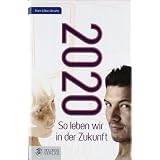 2020: So leben wir in der Zukunftvon "Sven G�bor J�nszky"