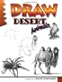 Draw Desert Animals (Learn to Draw (Peel))