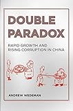 Double paradox : rapid growth and rising corruption in China