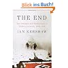 The End: The Defiance and Destruction of Hitler's Germany, 1944-1945