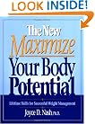 The New Maximize Your Body Potential: Lifetime Skills for Successful Weight Management
