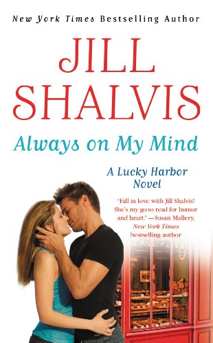 Always on My Mind (A Lucky Harbor Novel) by Jill Shalvis Always on My Mind (A Lucky Harbor Novel) by Jill Shalvis