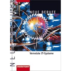 Neue Berufe. Vernetzte IT-Systeme