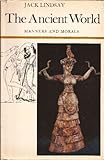 The ancient world : manners and morals
