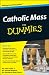 Catholic Mass For Dummies&reg;