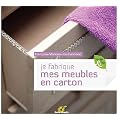 Je fabrique mes meubles en carton