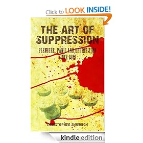 The Art of Suppression: Pleasure, Panic and Prohibition since 1800