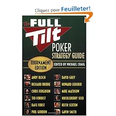 The Full Tilt Poker Strategy Guide: Tournament Edition