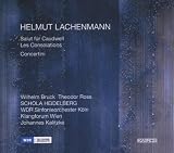 Helmut Lachenmann: Salut für Caudwell; Les Consolations; Concertini