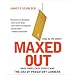 Maxed Out: Hard Times, Easy Credit and the Era of Predatory Lenders