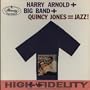 Harry Arnold + Big Band + Quincy Jones = Jazz