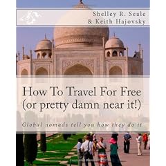 How to Travel for Free (or Pretty Damn Near It!)