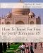 How To Travel For Free (or pretty damn near it!): Global Nomads Tell You How They Do It