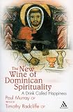 New Wine of Dominican Spirituality: A Drink Called Happiness