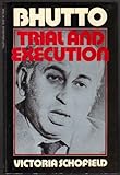 Bhutto : trial and execution