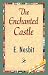 The Enchanted Castle (Hardcover)