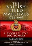 Dictionary of Field Marshals of the British Army