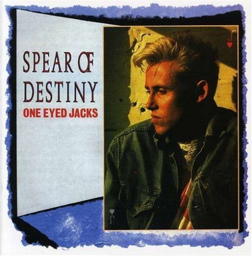 Spear of Destiny - One Eyed Jacks - Zortam Music