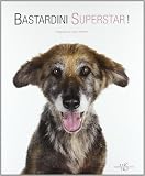 Bastardini Superstar (Animali da compagnia)