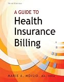A Guide to Health Insurance Billing