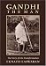 Gandhi the Man: The Story of His Transformation