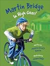 Martin Bridge: In High Gear!