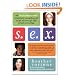 S.E.X.: The All-You-Need-To-Know Progressive Sexuality Guide to Get You Through High School and College
