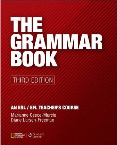 The Grammar Book, by Diane Larsen-Freeman, Marianne Celce-Murcia The Grammar Book, by Diane Larsen-Freeman, Marianne Celce-Murcia