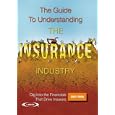 The Guide To Understanding The Insurance Industry 2007-2008: Dig Into The Financials That Drive Insurers