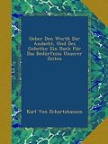 Produkt-Bild: Ueber Den Werth Der Andacht, Und Des Gebeths: Ein Buch F&uuml;r Das Bed&uuml;rfniss Unserer Zeiten