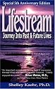 Lifestream: Journey Into Past & Future Lives